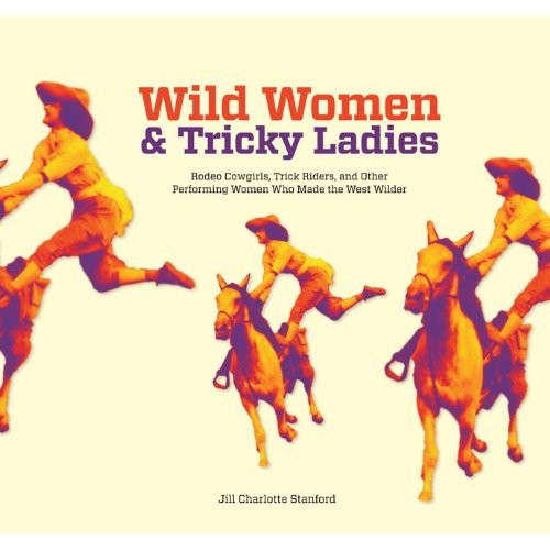 Wild Women and Tricky Ladies